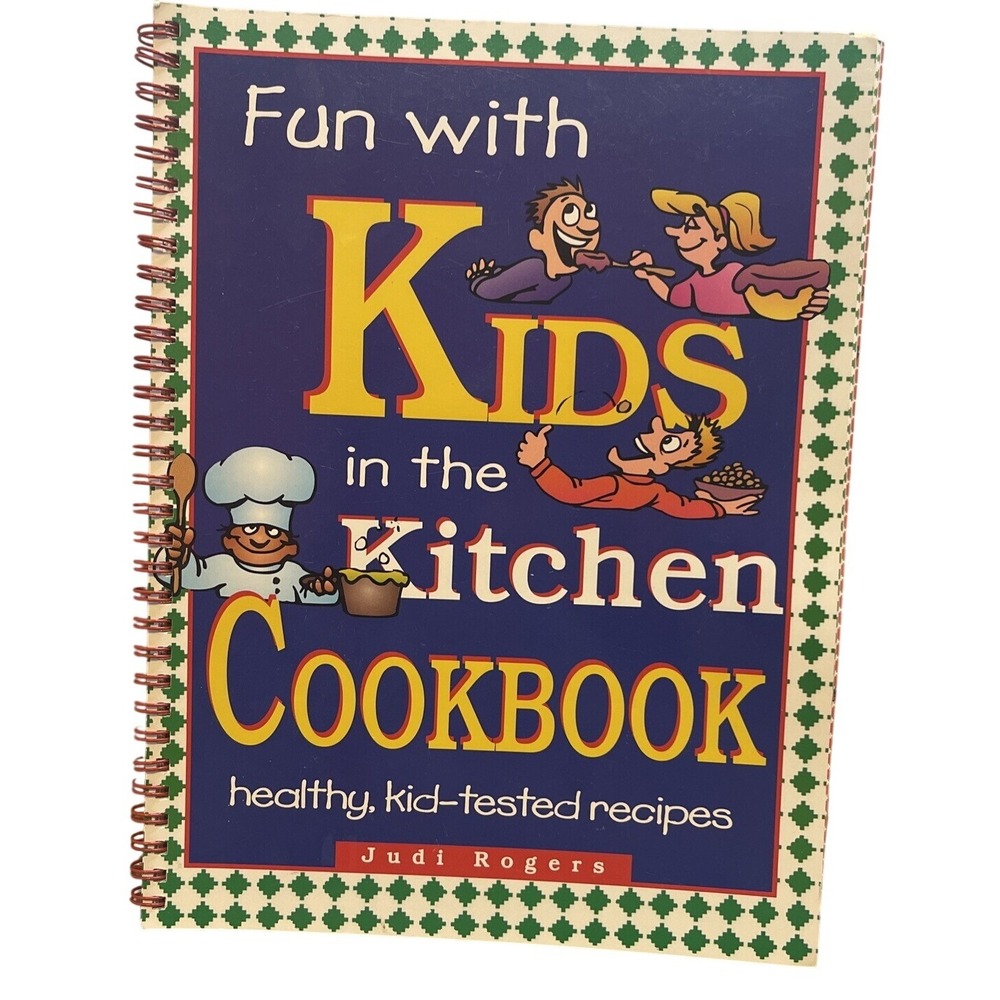 Fun with Kids in the Kitchen Cookbook Judi Rogers Healthy Vegetarian‎ Recipes 96